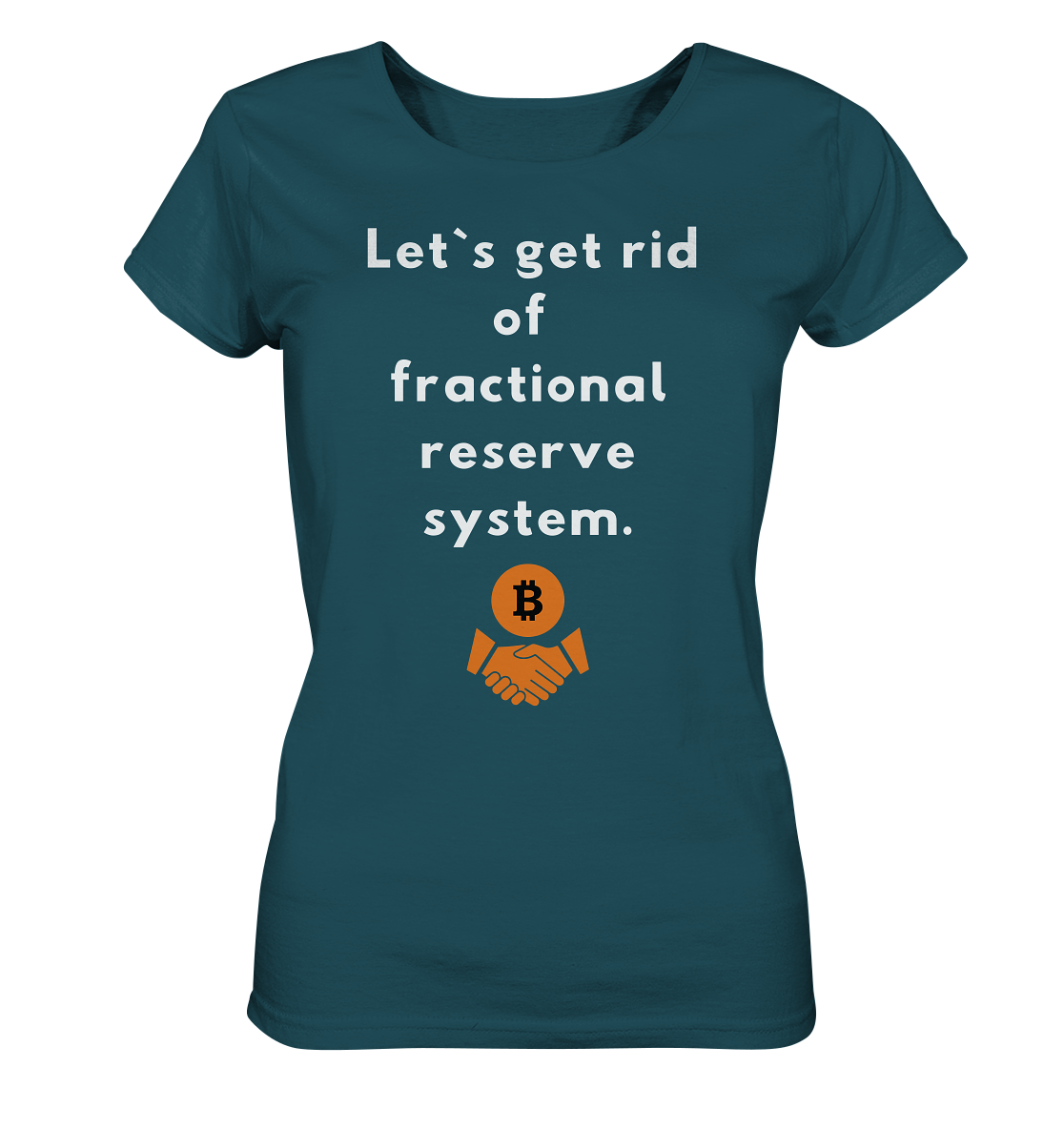 Let`s get rid of fractional reserve system (Ladies Collection 21% Rabatt bis zum Halving 2024) - Ladies Organic Shirt