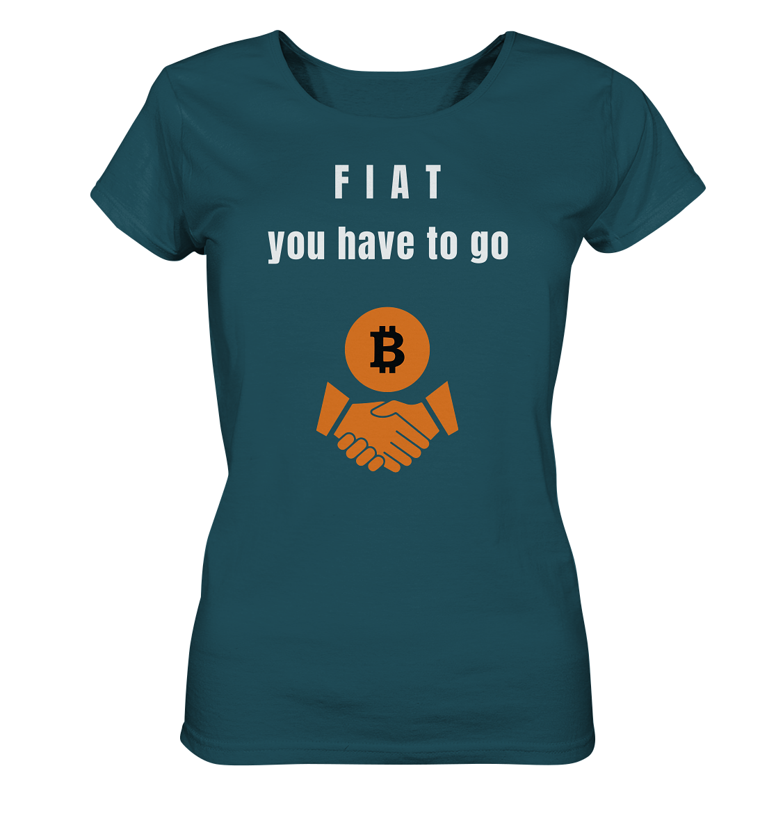 FIAT you have to go (Ladies Collection 21% Rabatt bis zum Halving 2024)  - Ladies Organic Shirt