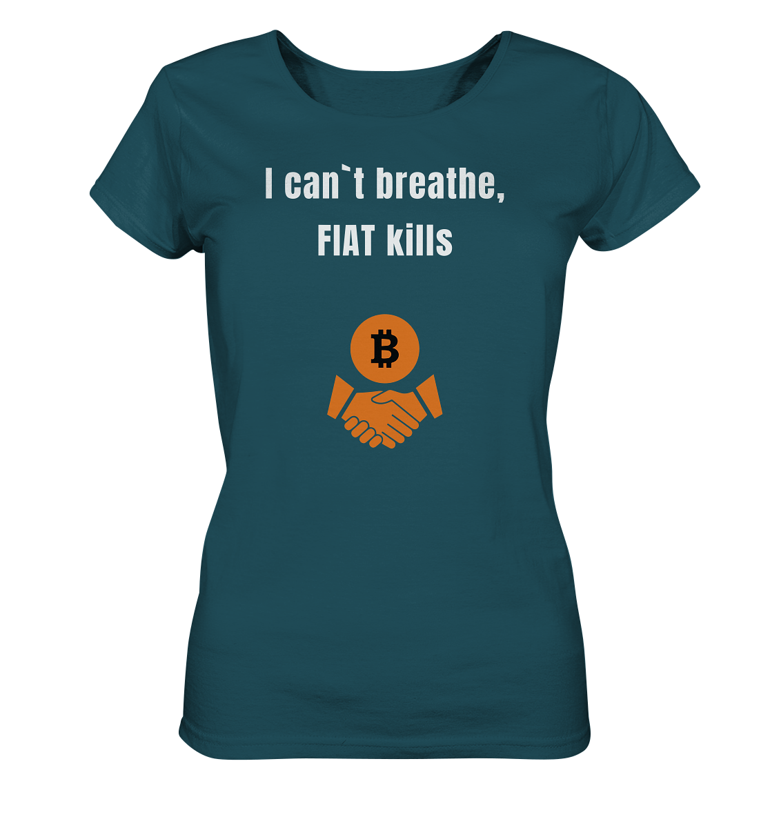 I can`t breathe, FIAT kills (Ladies Collection 21% Rabatt bis zum Halving 2024)  - Ladies Organic Shirt