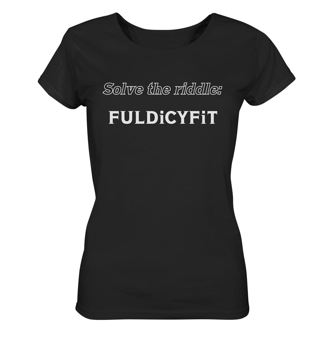 SOLVE THE RIDDLE - FULDiCYFiT  (Ladies)  - Ladies Organic Shirt