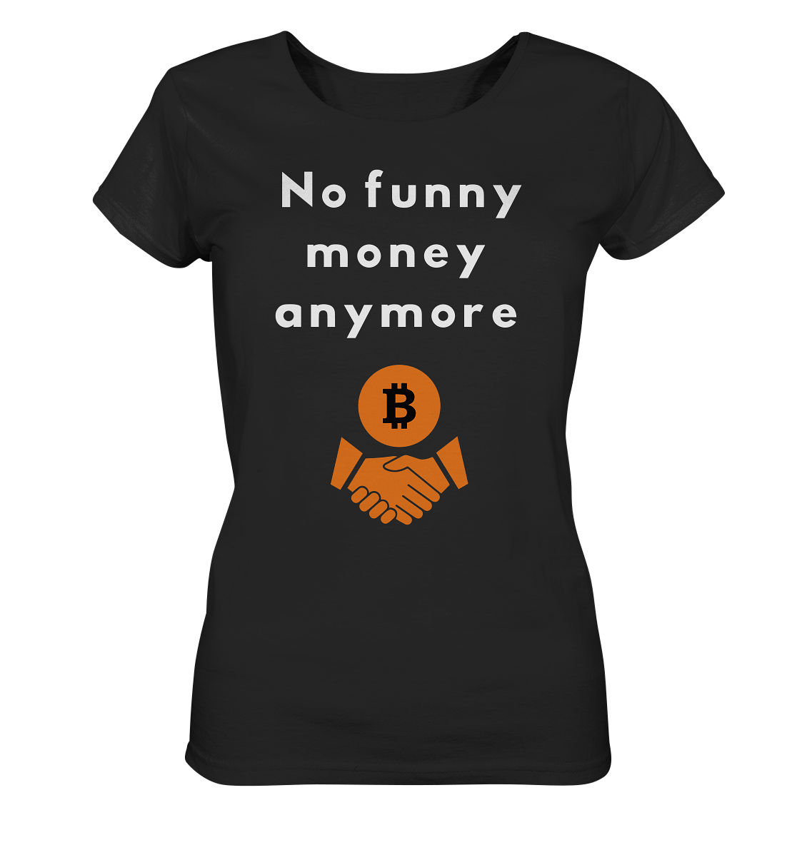 No funny money anymore (Ladies Collection 21% Rabatt bis zum Halving 2024) - Ladies Organic Shirt