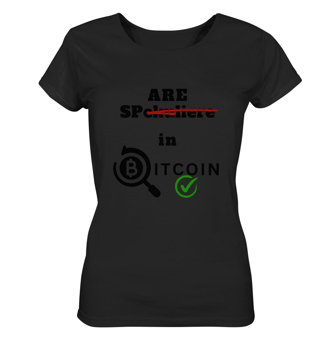 SPARE in BITCOIN -  (Version "nicht spekulieren", Lupe, grüner Haken) - LADIES COLLECTION 21% automat. Rabatt bis zum Halving 2024 - Ladies Organic Shirt