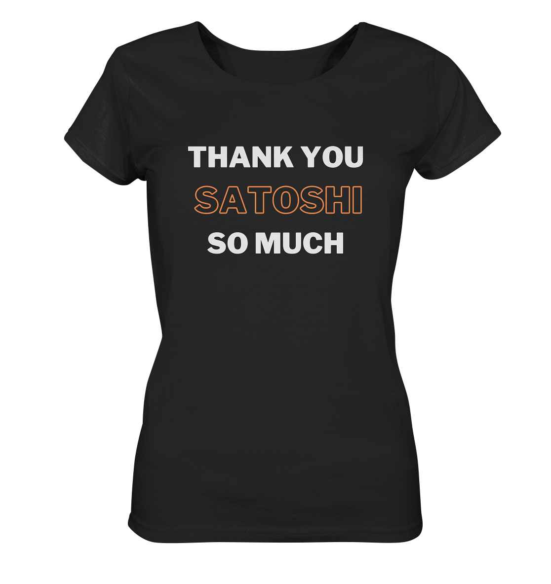 THANK YOU SO MUCH SATOSHI - LADIES COLLECTION 21% automat. Rabatt bis zum Halving 2024 - Ladies Organic Shirt