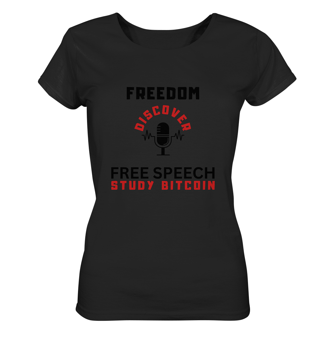 FREEDOM (Mikrofon) DISCOVER FREE SPEECH, STUDY BITCOIN - LADIES COLLECTION 21% automat. Rabatt bis zum Halving 2024  - Ladies Organic Shirt