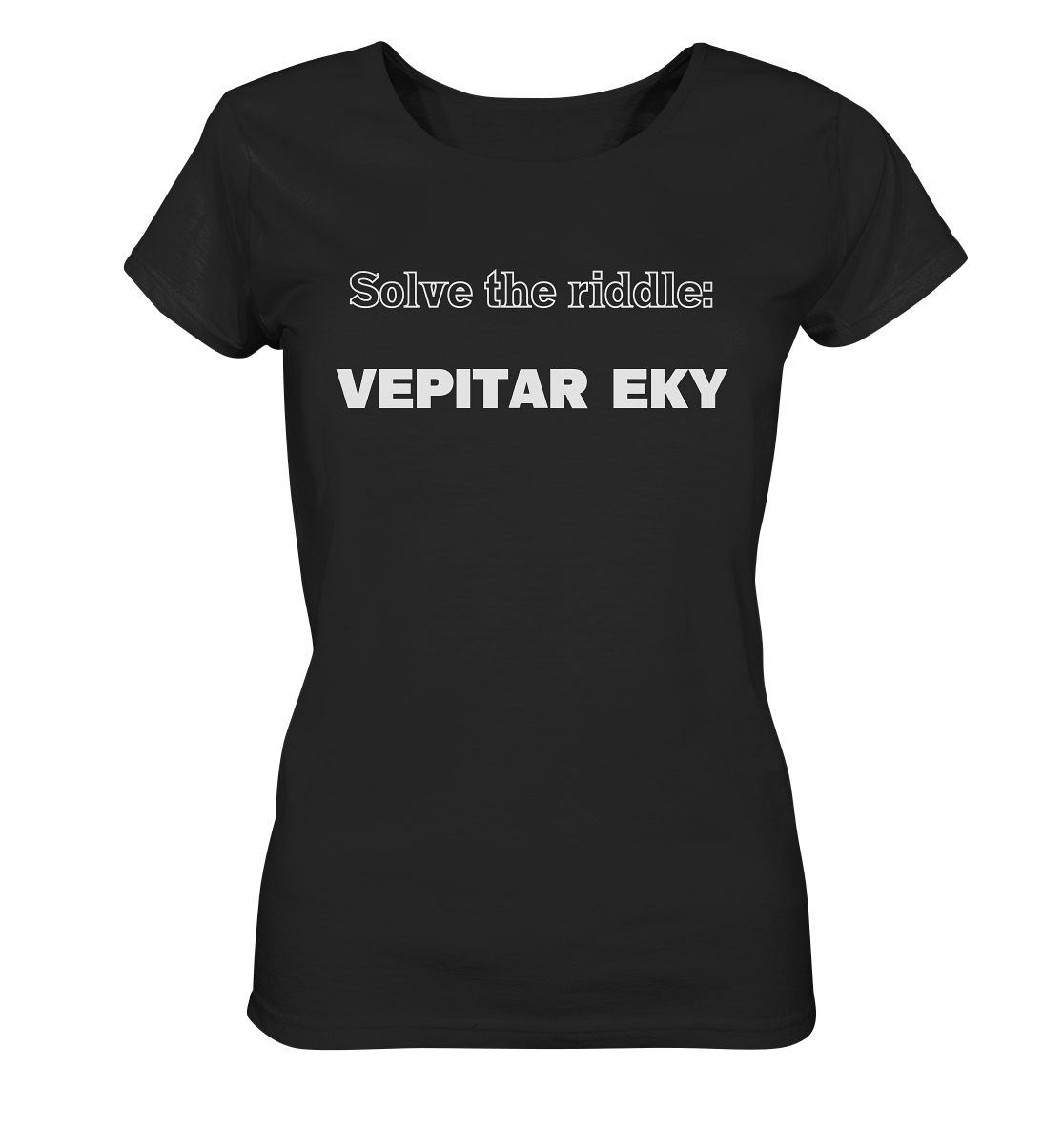 SOLVE THE RIDDLE - VEPITAR EKY  (Ladies) - Ladies Organic Shirt