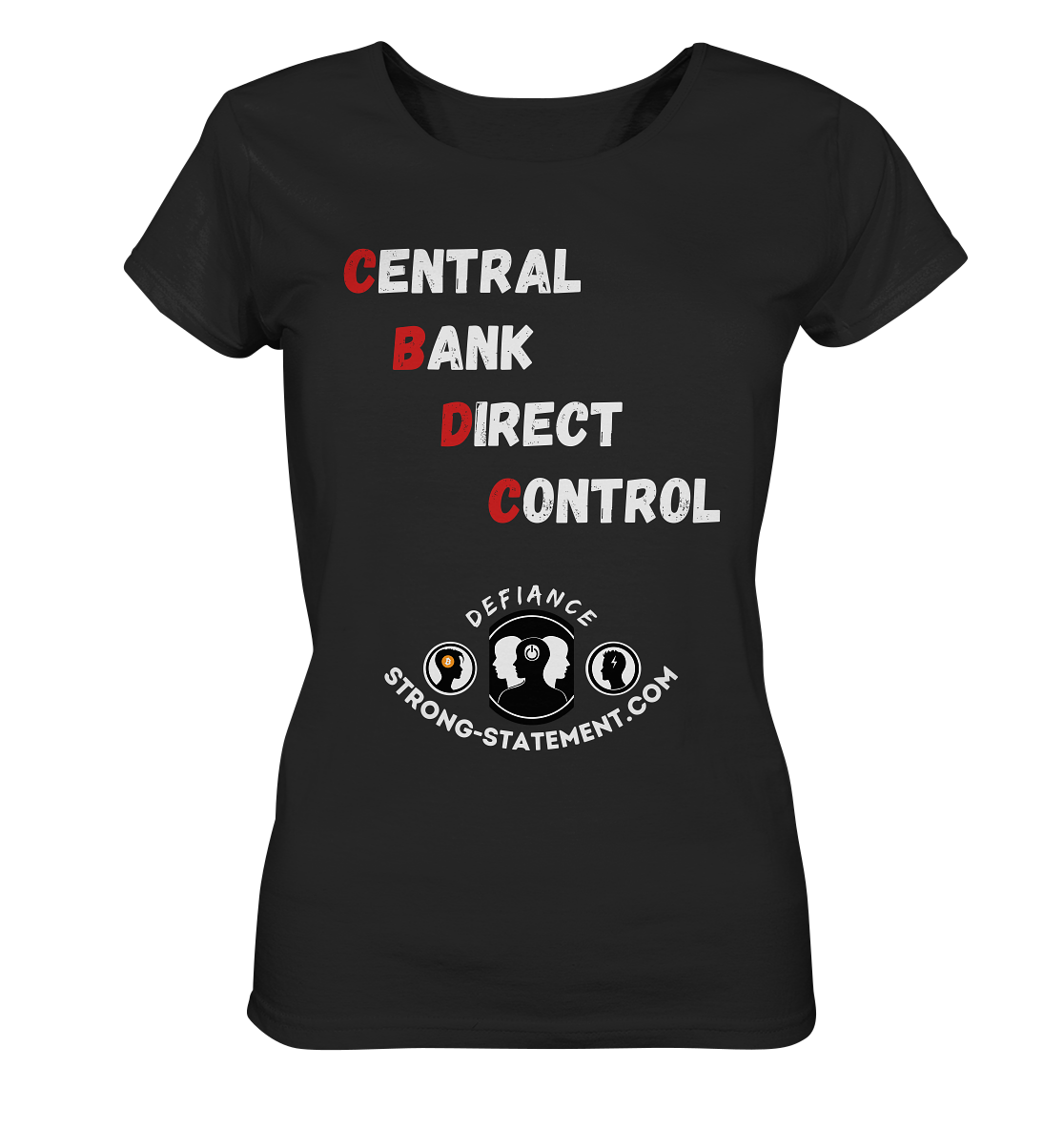 CENTRAL BANK DIRECT CONTROL -DEFIANCE -Strong-Statement.com (Ladies Collection 21% Rabatt bis zum Halving 2024)  - Ladies Organic Shirt