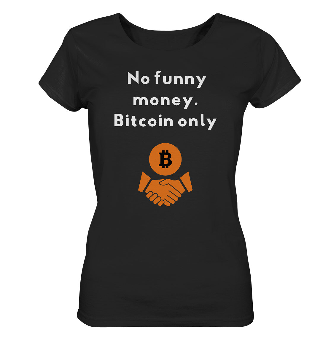 No funny money. Bitcoin only (Ladies Collection 21% Rabatt bis zum Halving 2024)  - Ladies Organic Shirt