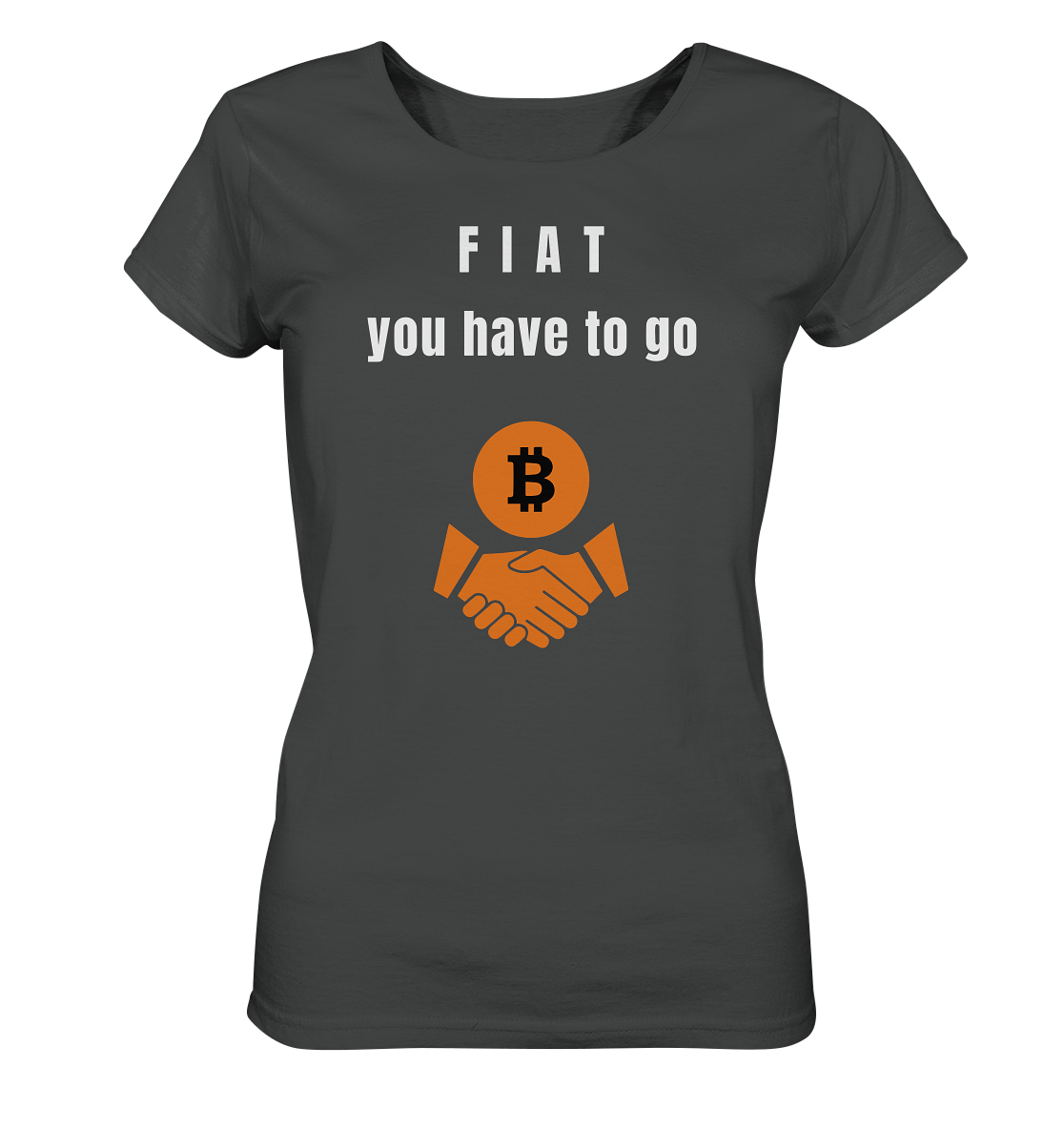 FIAT you have to go (Ladies Collection 21% Rabatt bis zum Halving 2024)  - Ladies Organic Shirt