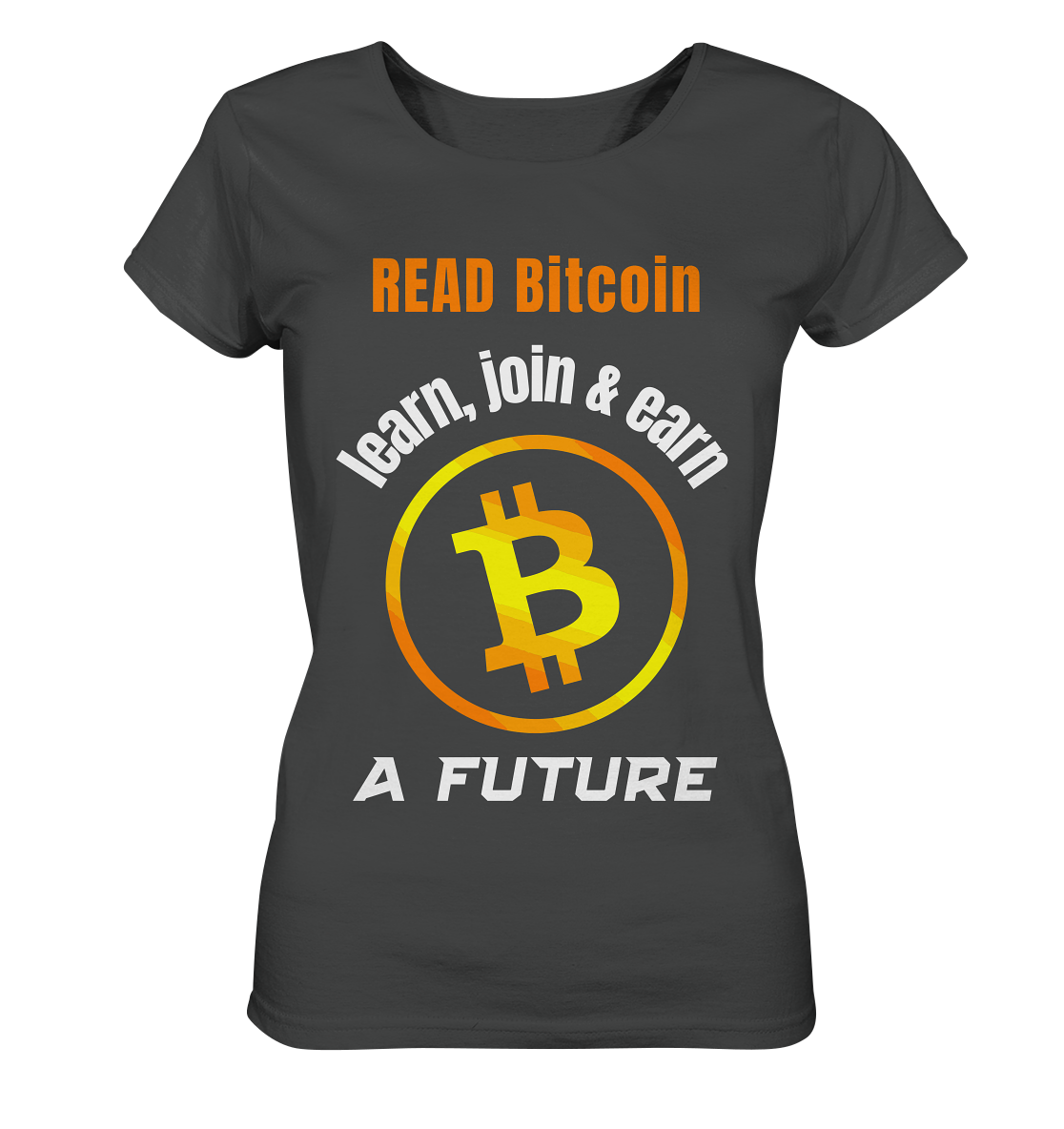 READ BITCOIN learn, join & earn A FUTURE - Var. Ladies collection  - Ladies Organic Shirt
