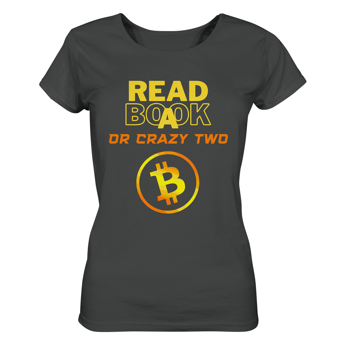 READ A BOOK OR CRAZY TWO - Ladies Collection - Ladies Organic Shirt