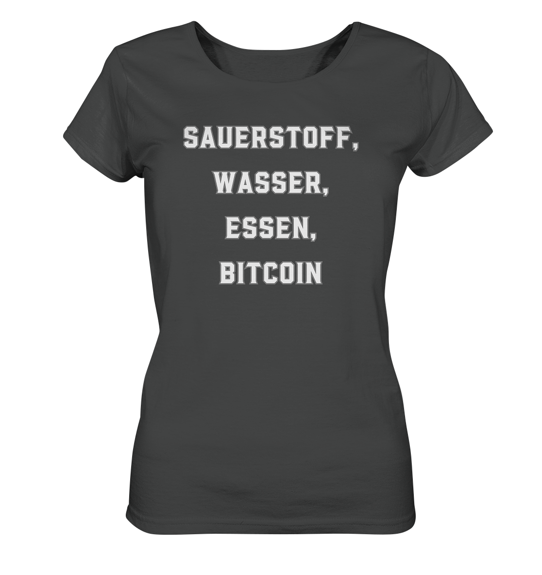 SAUERSTOFF, WASSER, ESSEN, BITCOIN- Ladies Collection   - Ladies Organic Shirt
