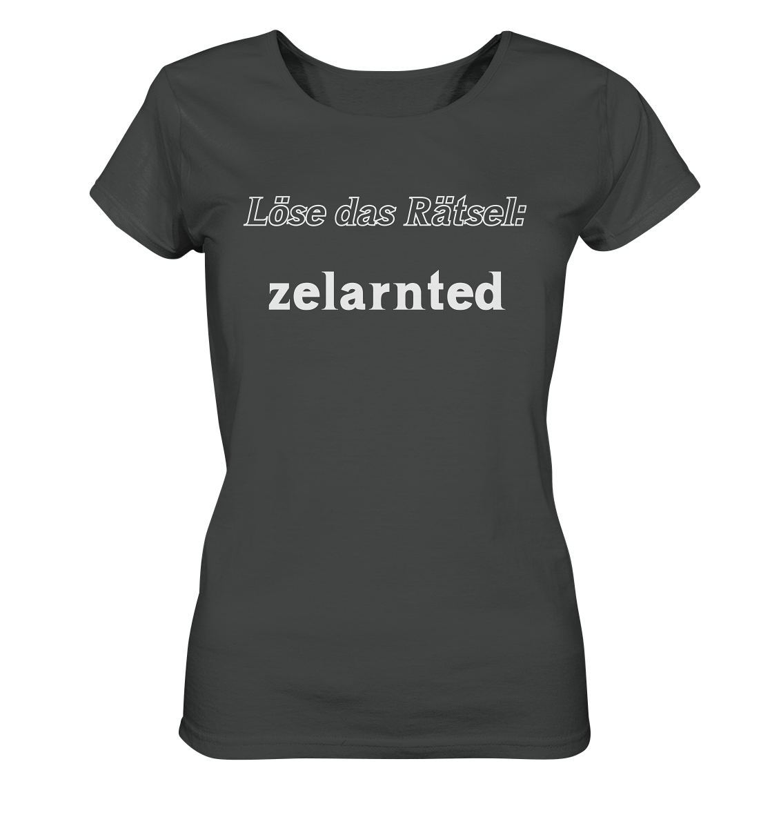 LÖSE DAS RÄTSEL - zelarnted  (Ladies)  - Ladies Organic Shirt