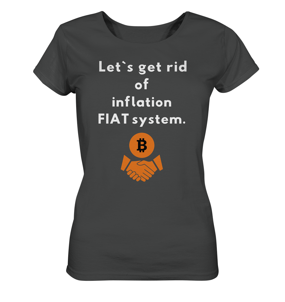 Let`s get rid of inflation FIAT system (Ladies Collection 21% Rabatt bis zum Halving 2024) - Ladies Organic Shirt