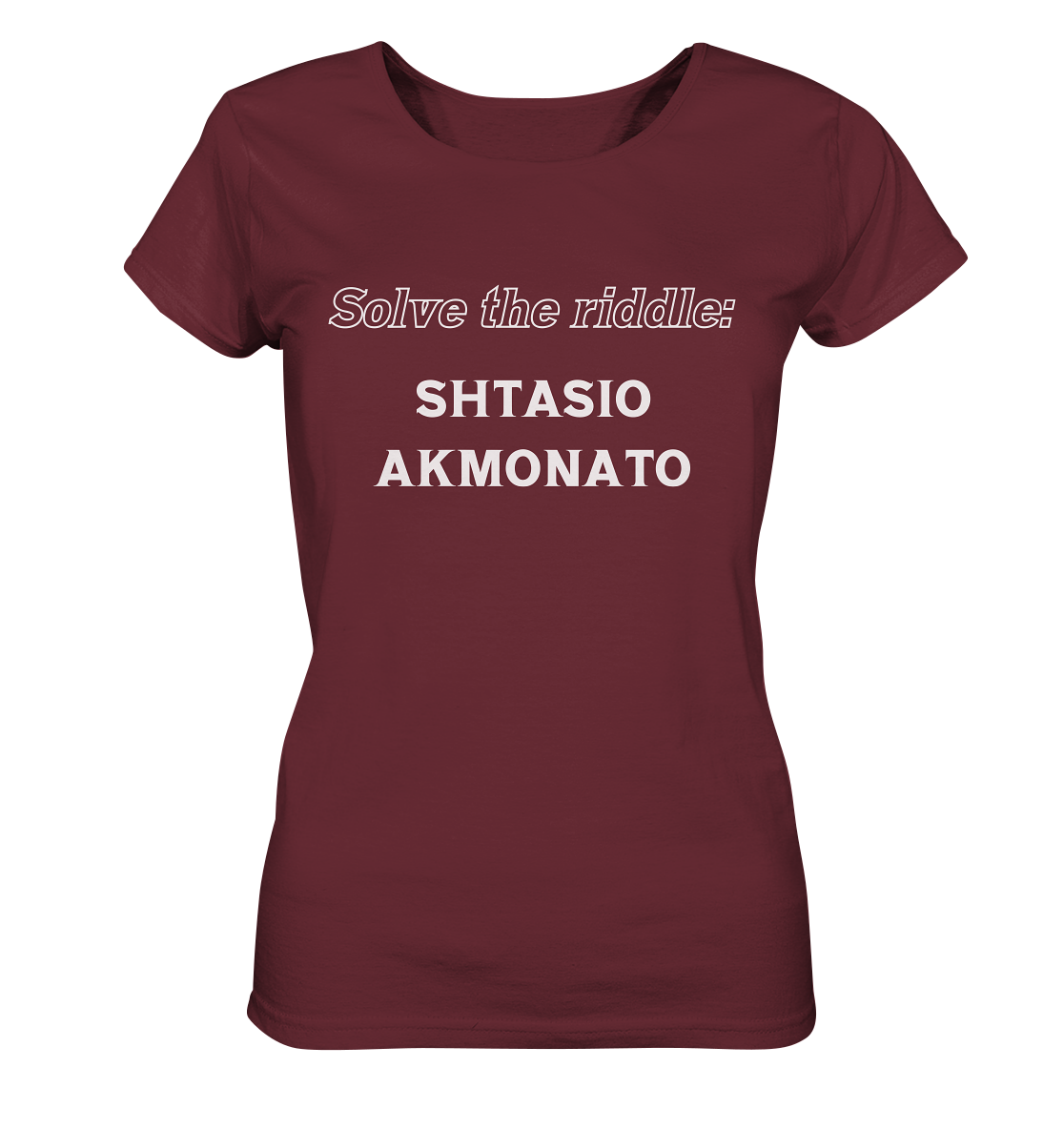 Solve the riddle - SHTASIO AKMONATO - Ladies Organic Shirt