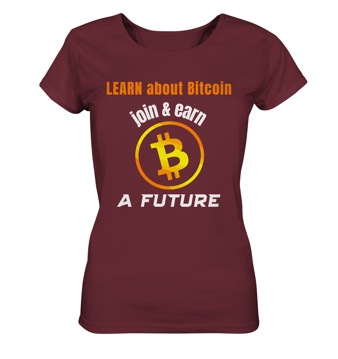 LEARN about BITCOIN join & earn A FUTURE - Ladies, Variante  - Ladies Organic Shirt
