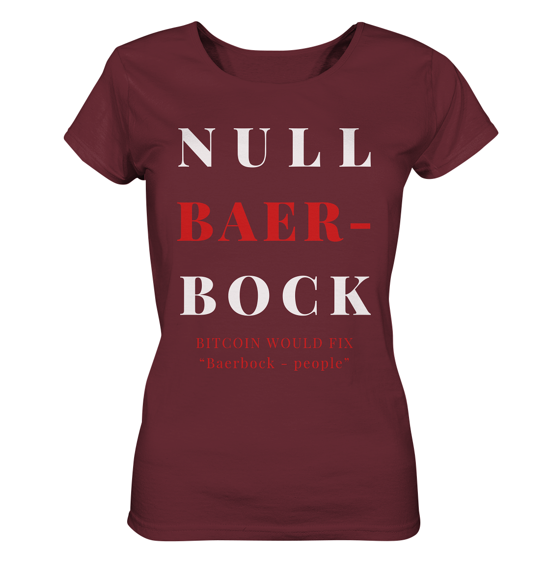 BAERBOCK ? BITCOIN WOULD FIX "Baerbock people" STUDY BITCOIN - (Ladies Collection 21% Rabatt bis zum Halving 2024)  - Ladies Organic Shirt