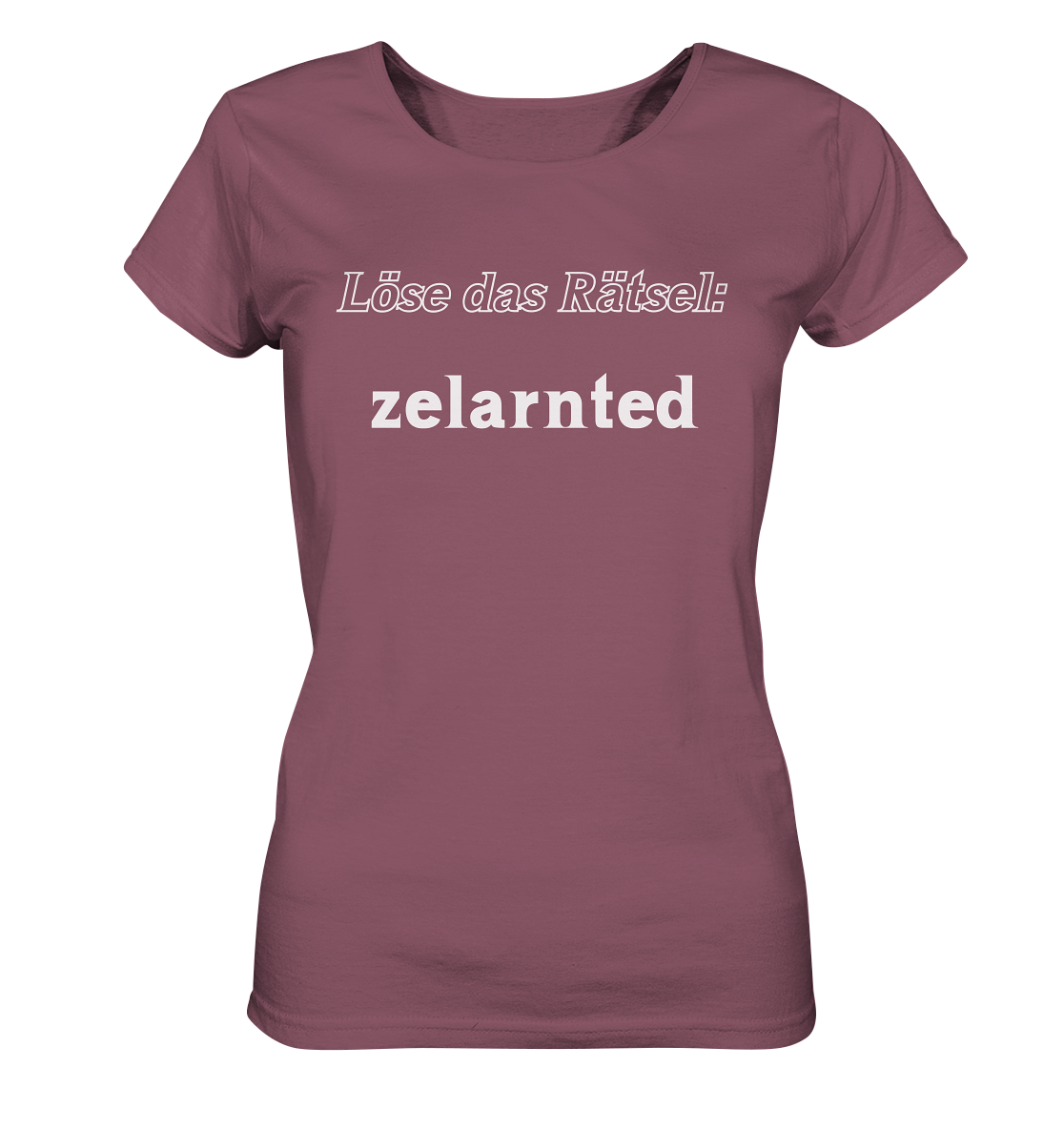 LÖSE DAS RÄTSEL - zelarnted  (Ladies)  - Ladies Organic Shirt