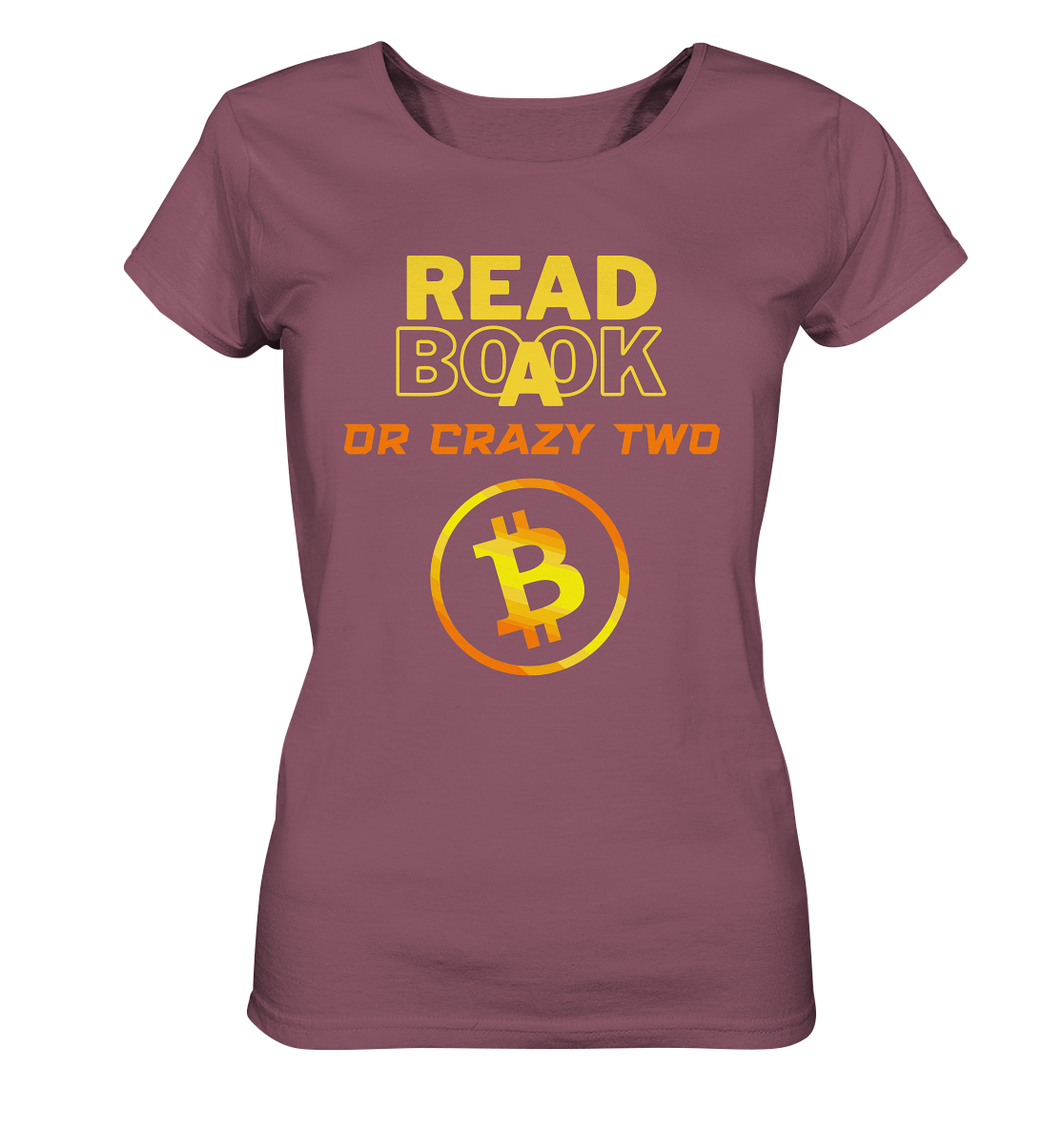 READ A BOOK OR CRAZY TWO - Ladies Collection - Ladies Organic Shirt