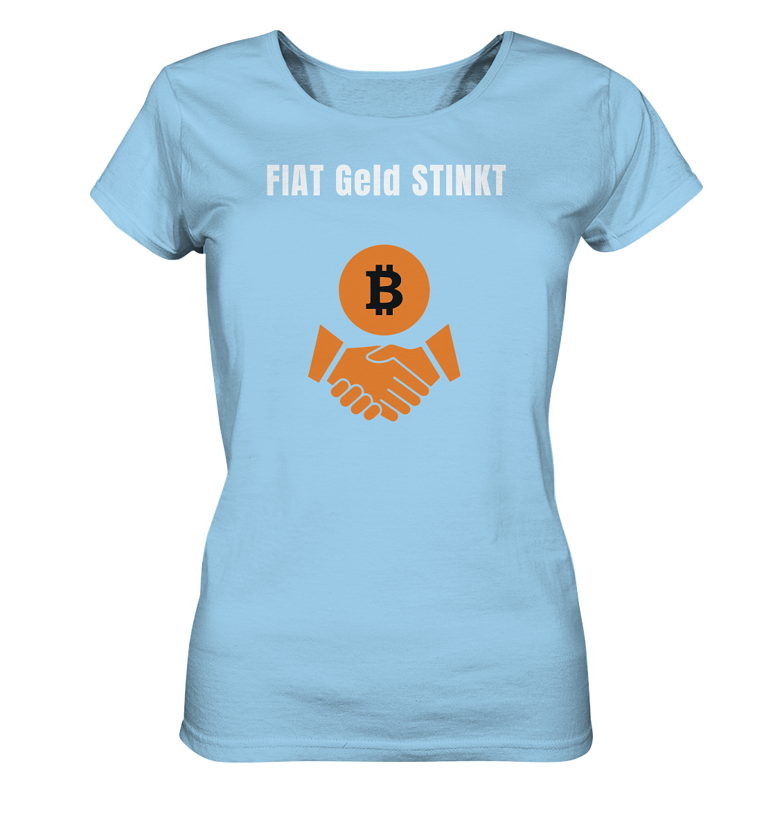 FIAT Geld STINKT (Ladies Collection 21% Rabatt bis zum Halving 2024) - Ladies Organic Shirt