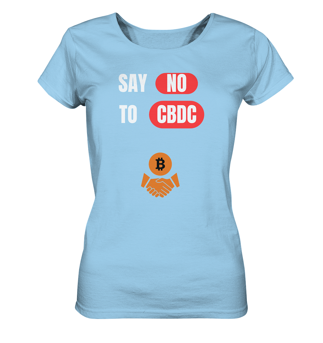 SAY NO TO CBDC - Variante (Ladies Collection 21% Rabatt bis zum Halving 2024)  - Ladies Organic Shirt