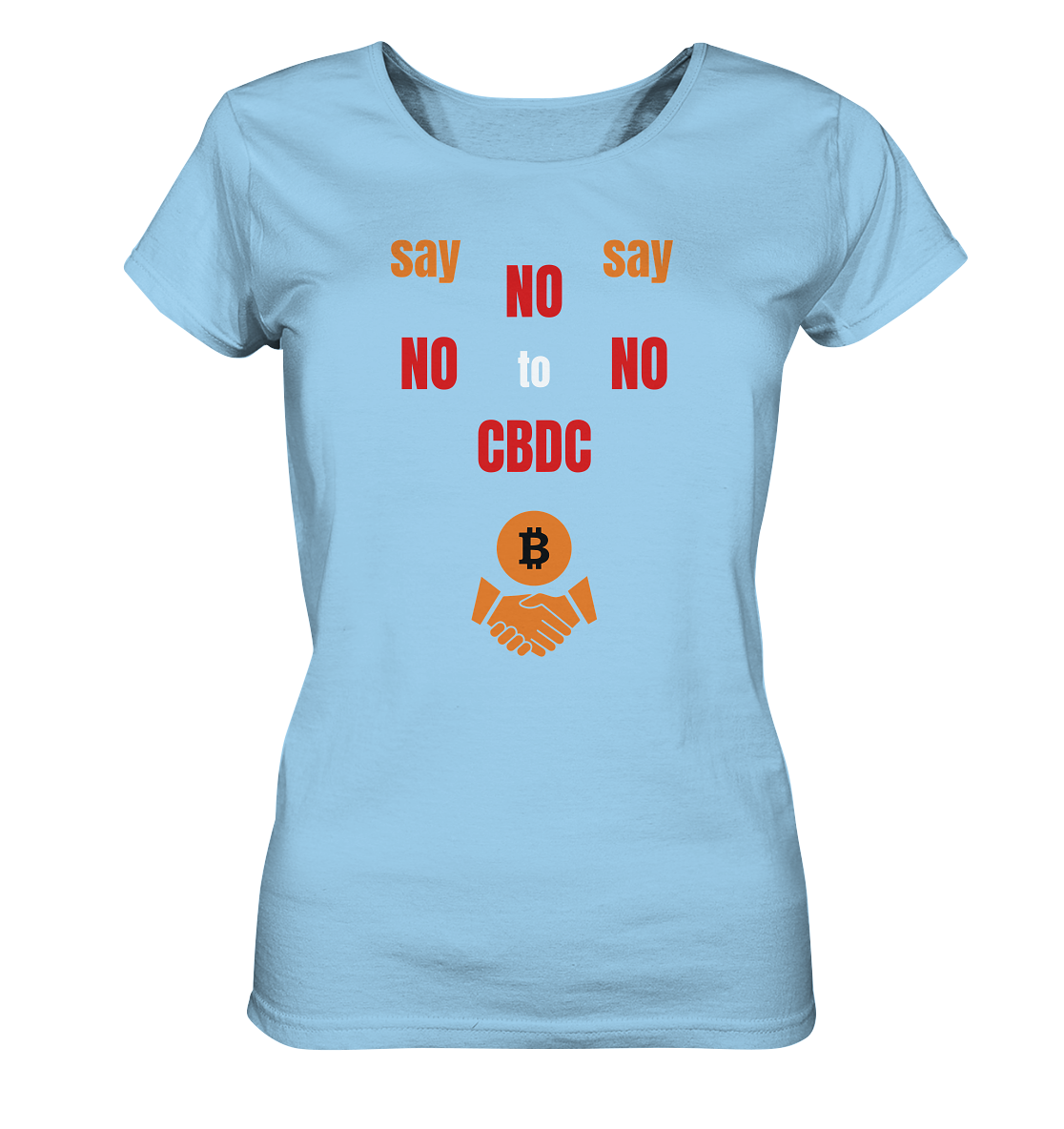 say NO NO NO to CBDC - orange / weiss / rot (Ladies Collection 21% Rabatt bis zum Halving 2024) - Ladies Organic Shirt