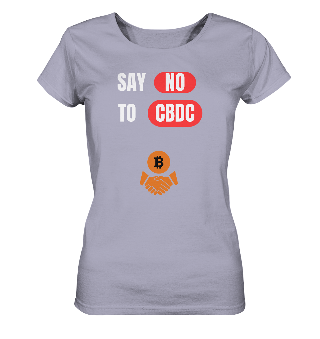 SAY NO TO CBDC - Variante (Ladies Collection 21% Rabatt bis zum Halving 2024)  - Ladies Organic Shirt