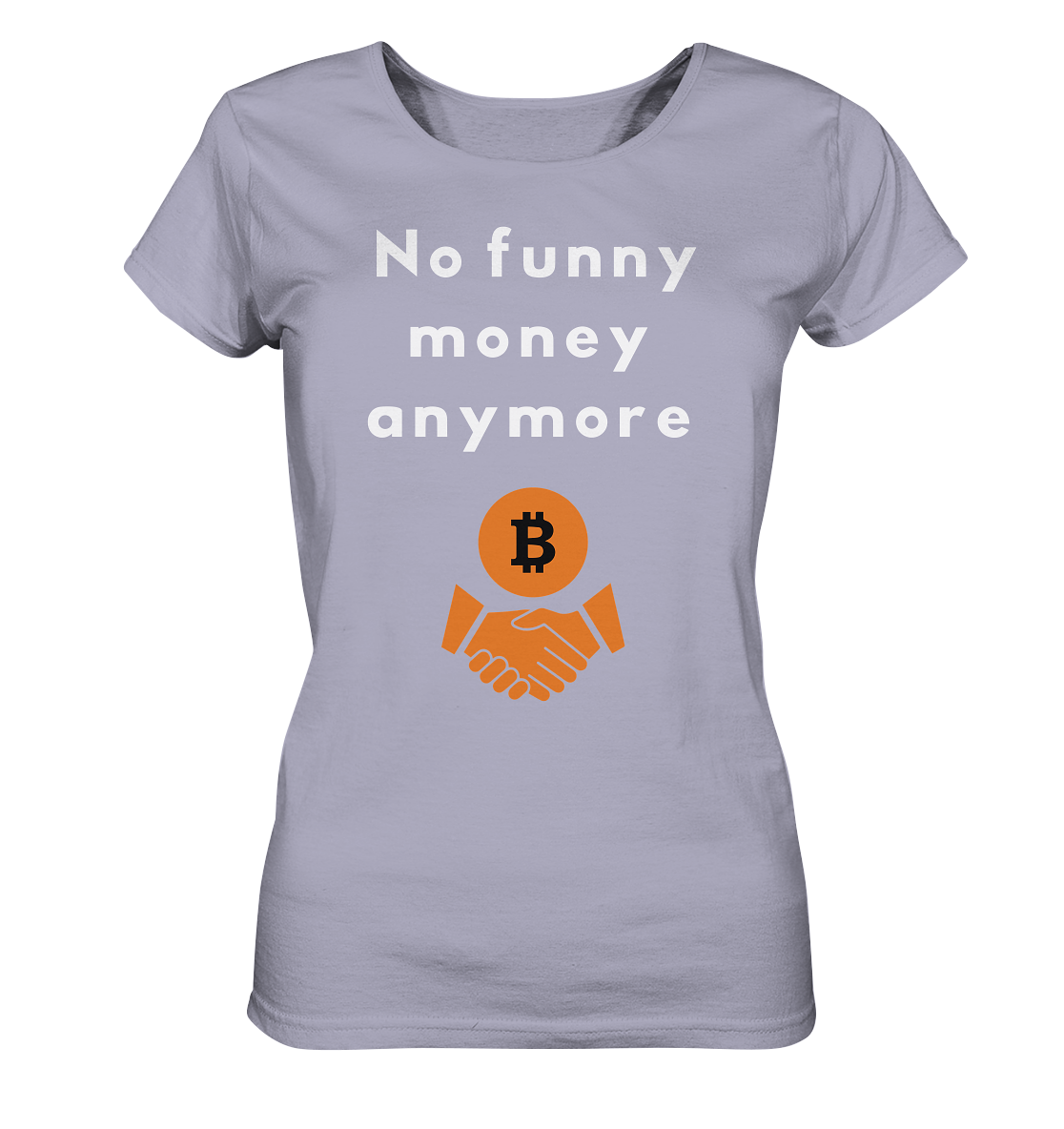 No funny money anymore (Ladies Collection 21% Rabatt bis zum Halving 2024) - Ladies Organic Shirt
