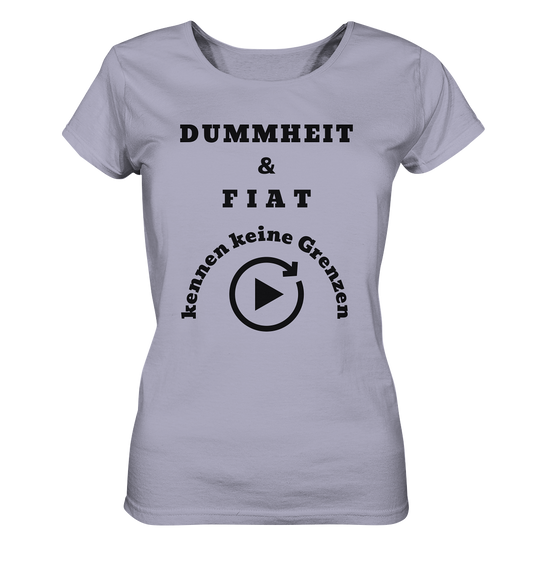 DUMMHEIT & FIAT KENNEN KEINE GRENZEN (ENDLOS-PLAYBUTTON) - Ladies Collection 21% Rabatt bis zum Halving 2024)
