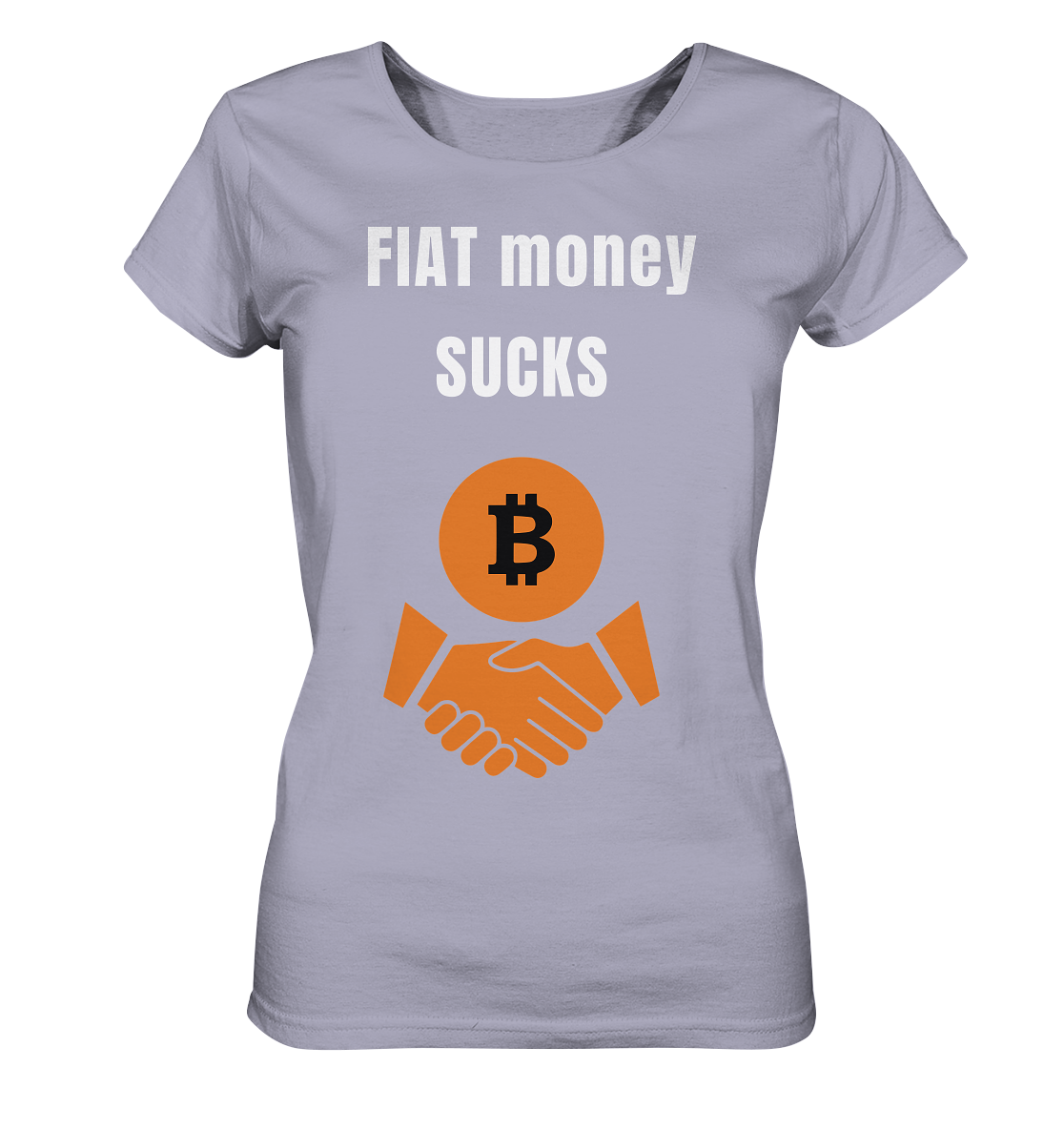 FIAT money SUCKS (Ladies Collection 21% Rabatt bis zum Halving 2024)   - Ladies Organic Shirt