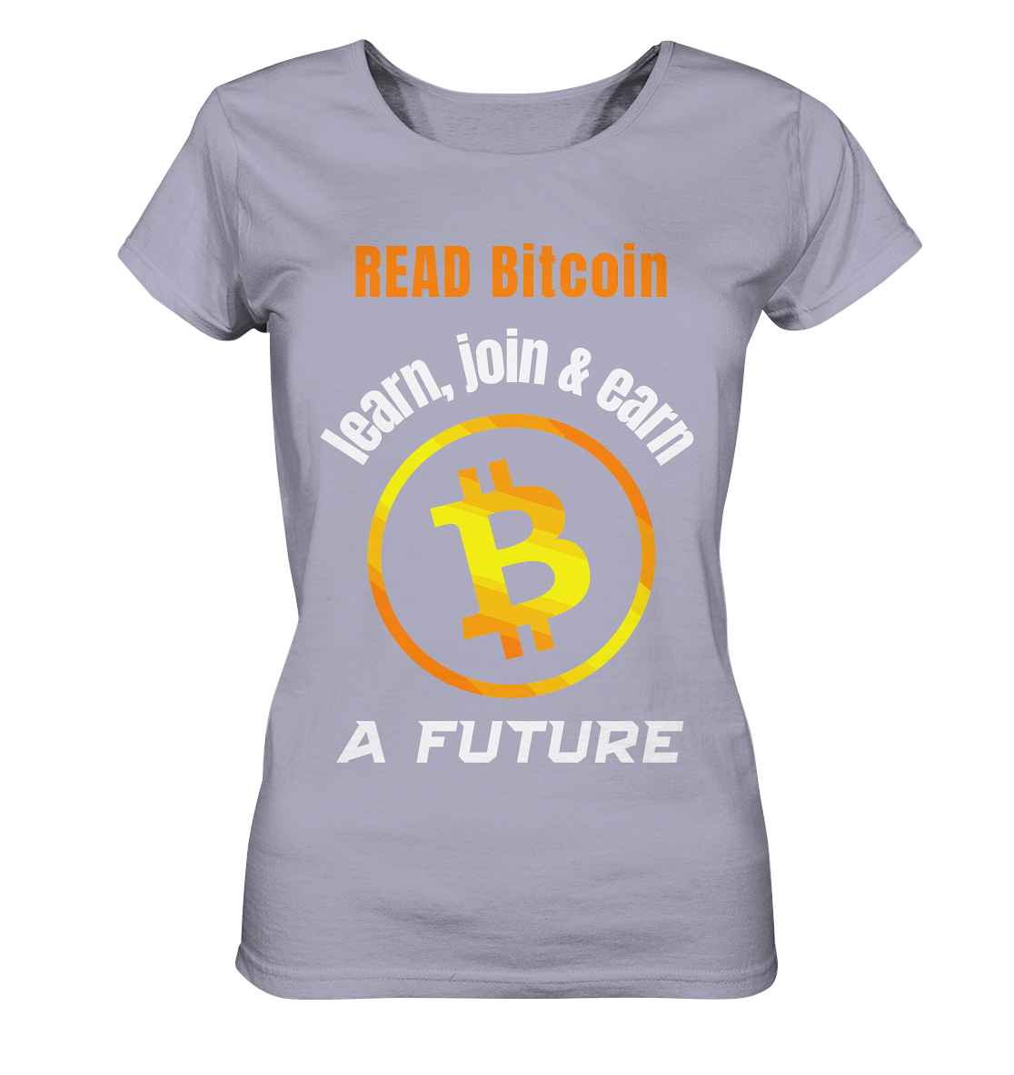 READ BITCOIN learn, join & earn A FUTURE - Var. Ladies collection  - Ladies Organic Shirt