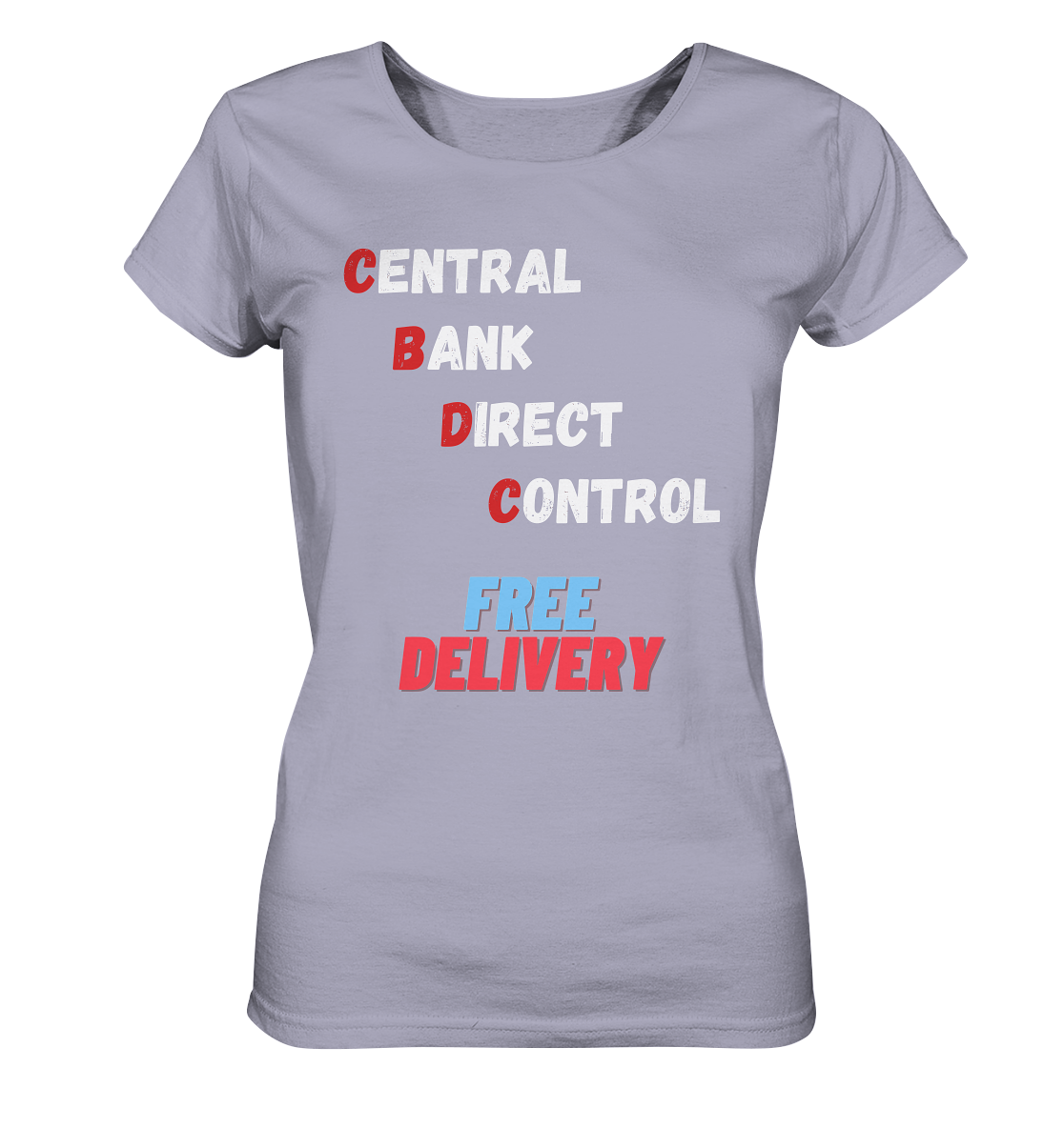 CENTRAL BANK DIRECT CONTROL - FREE DELIVERY (Ladies Collection 21% Rabatt bis zum Halving 2024)   - Ladies Organic Shirt