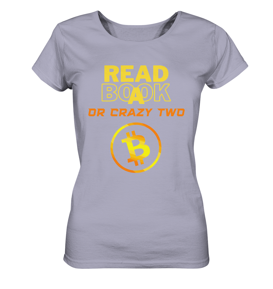 READ A BOOK OR CRAZY TWO - Ladies Collection - Ladies Organic Shirt