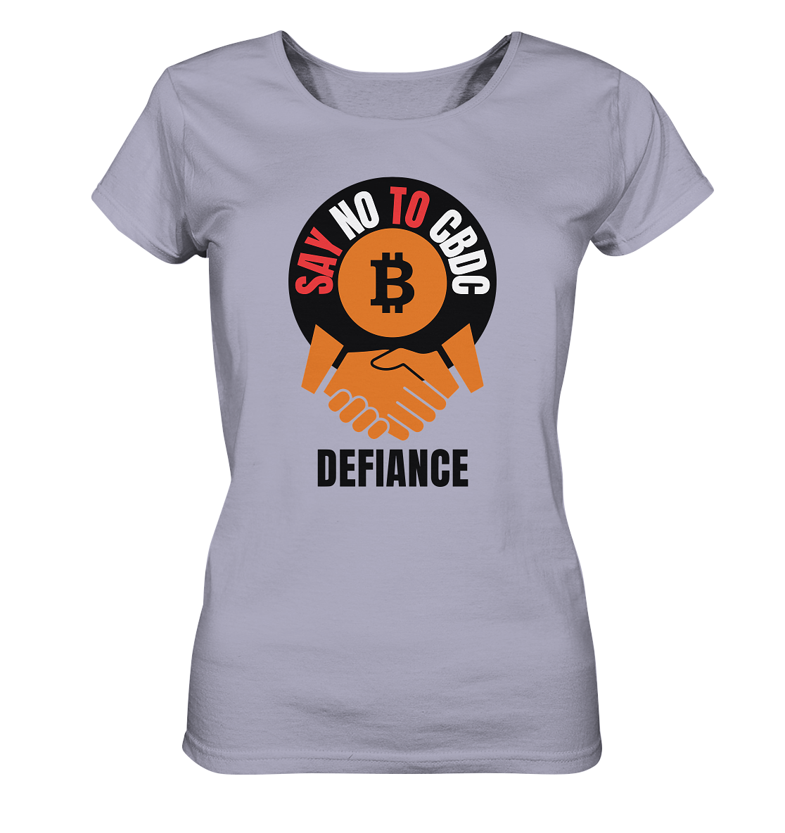 SAY NO TO CBDC - DEFIANCE (Ladies Collection 21% Rabatt bis zum Halving 2024) - Ladies Organic Shirt
