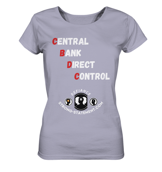 CENTRAL BANK DIRECT CONTROL -DEFIANCE -Strong-Statement.com (Ladies Collection 21% Rabatt bis zum Halving 2024)  - Ladies Organic Shirt