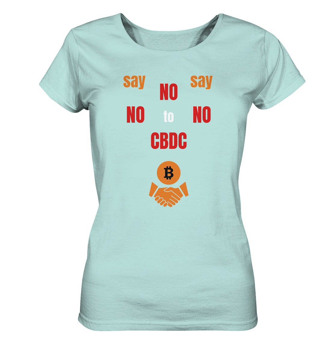 say NO NO NO to CBDC - orange / weiss / rot (Ladies Collection 21% Rabatt bis zum Halving 2024) - Ladies Organic Shirt