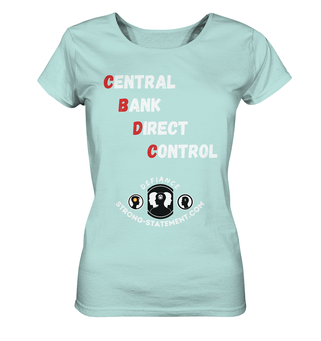 CENTRAL BANK DIRECT CONTROL -DEFIANCE -Strong-Statement.com (Ladies Collection 21% Rabatt bis zum Halving 2024)  - Ladies Organic Shirt