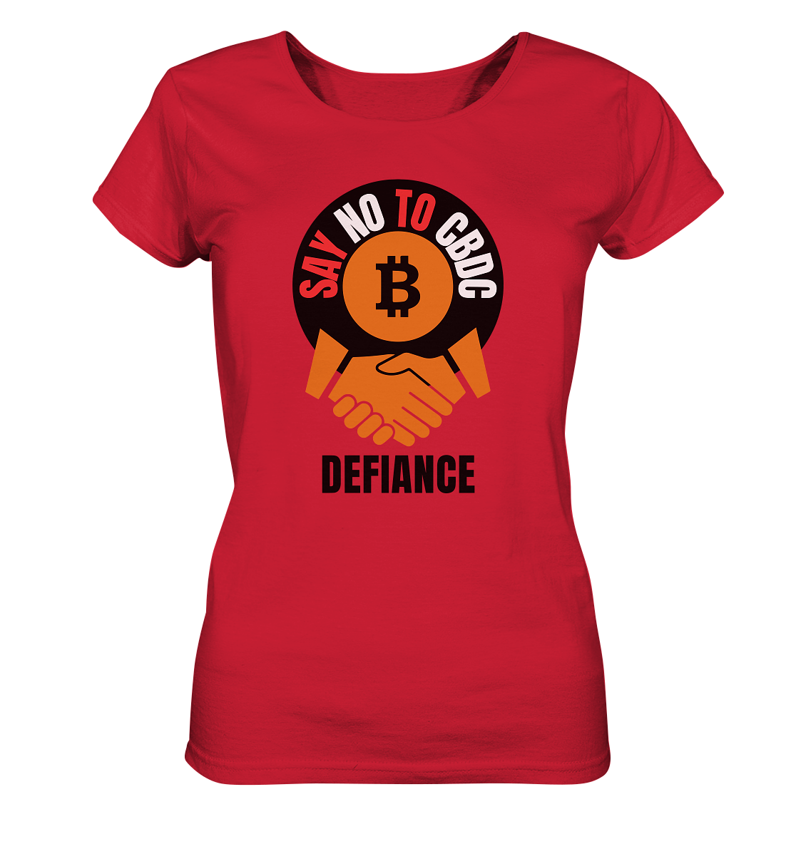 SAY NO TO CBDC - DEFIANCE (Ladies Collection 21% Rabatt bis zum Halving 2024) - Ladies Organic Shirt