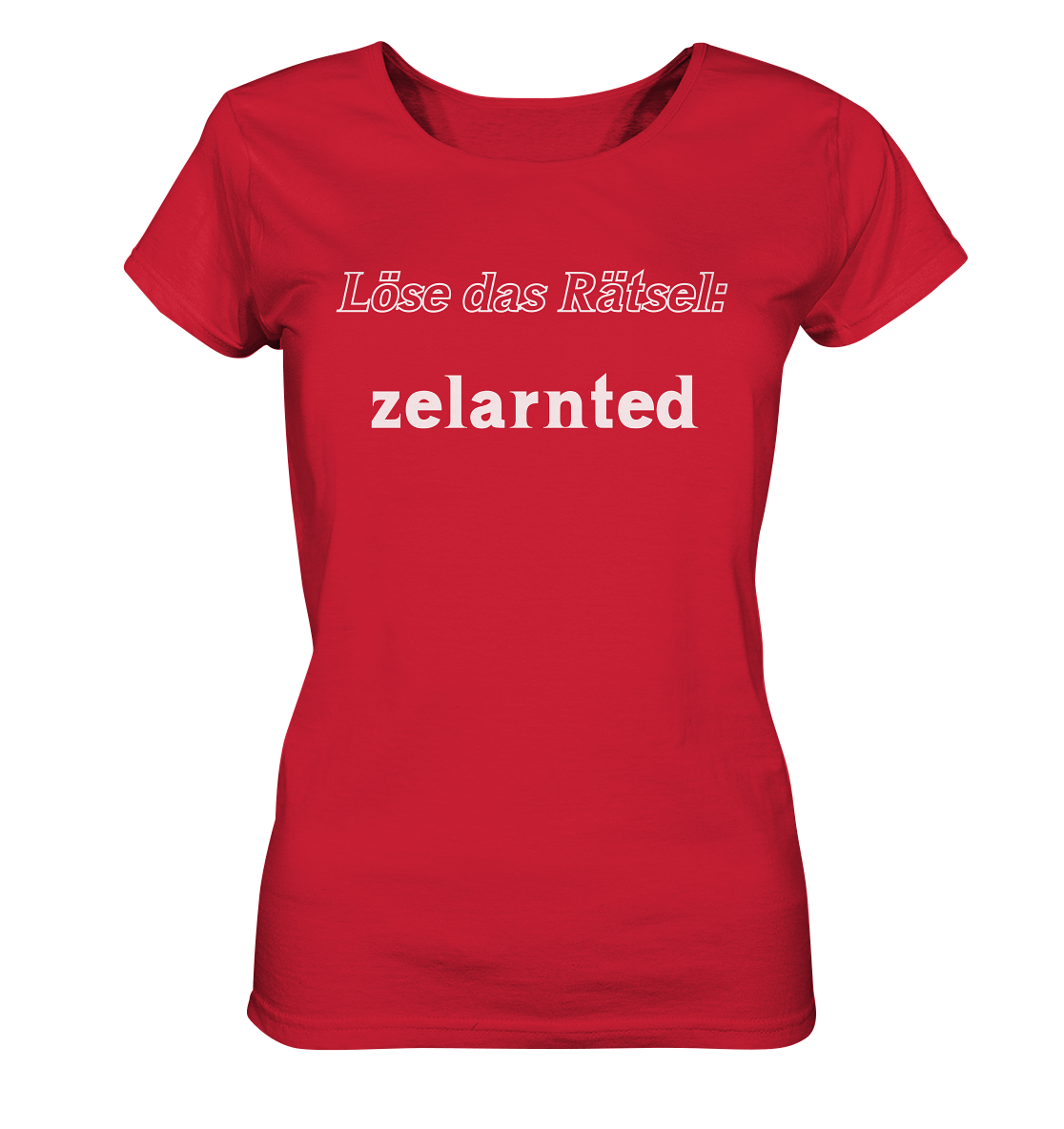 LÖSE DAS RÄTSEL - zelarnted  (Ladies)  - Ladies Organic Shirt
