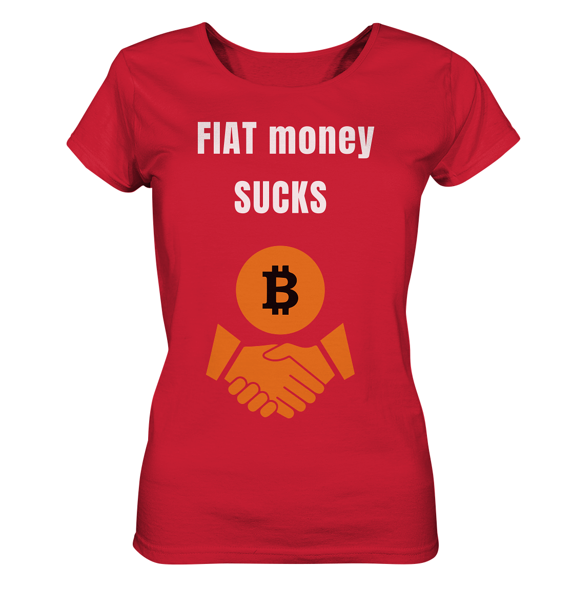 FIAT money SUCKS (Ladies Collection 21% Rabatt bis zum Halving 2024)   - Ladies Organic Shirt