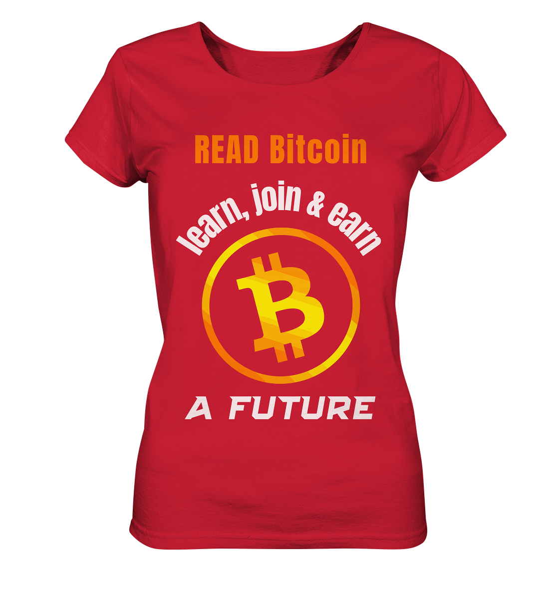 READ BITCOIN learn, join & earn A FUTURE - Var. Ladies collection  - Ladies Organic Shirt