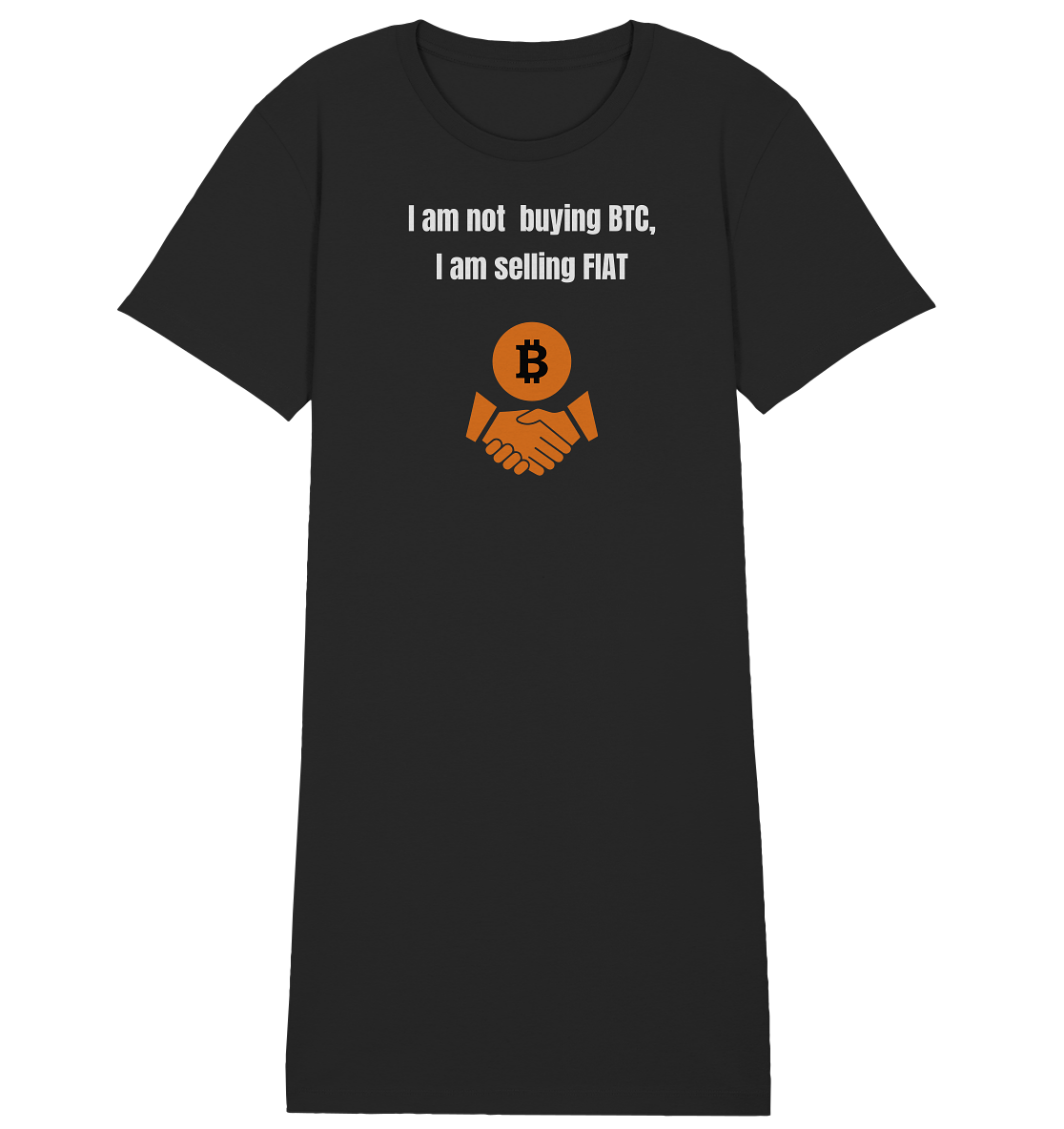 I am not buying BTC, I am selling FIAT (Ladies Collection 21% Rabatt bis zum Halving 2024)  - Ladies Organic Shirt Dress