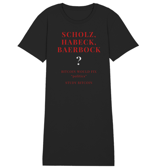 SCHOLZ, HABECK, BAERBOCK ? BITCOIN WOULD FIX "politics" - STUDY BITCOIN (Ladies Collection 21% Rabatt bis zum Halving 2024)   - Ladies Organic Shirt Dress