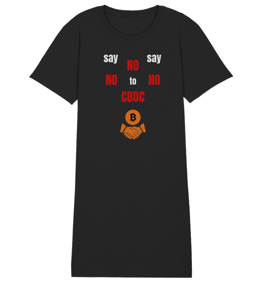 SAY NO NO NO to CBDC - (Ladies Collection 21% Rabatt bis zum Halving 2024) - Ladies Organic Shirt Dress