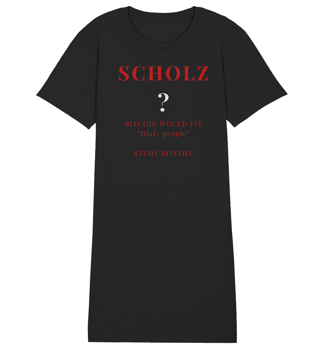 SCHOLZ ? BITCOIN WOULD FIX "Olaf people" STUDY BITCOIN - (Ladies Collection 21% Rabatt bis zum Halving 2024) - Ladies Organic Shirt Dress