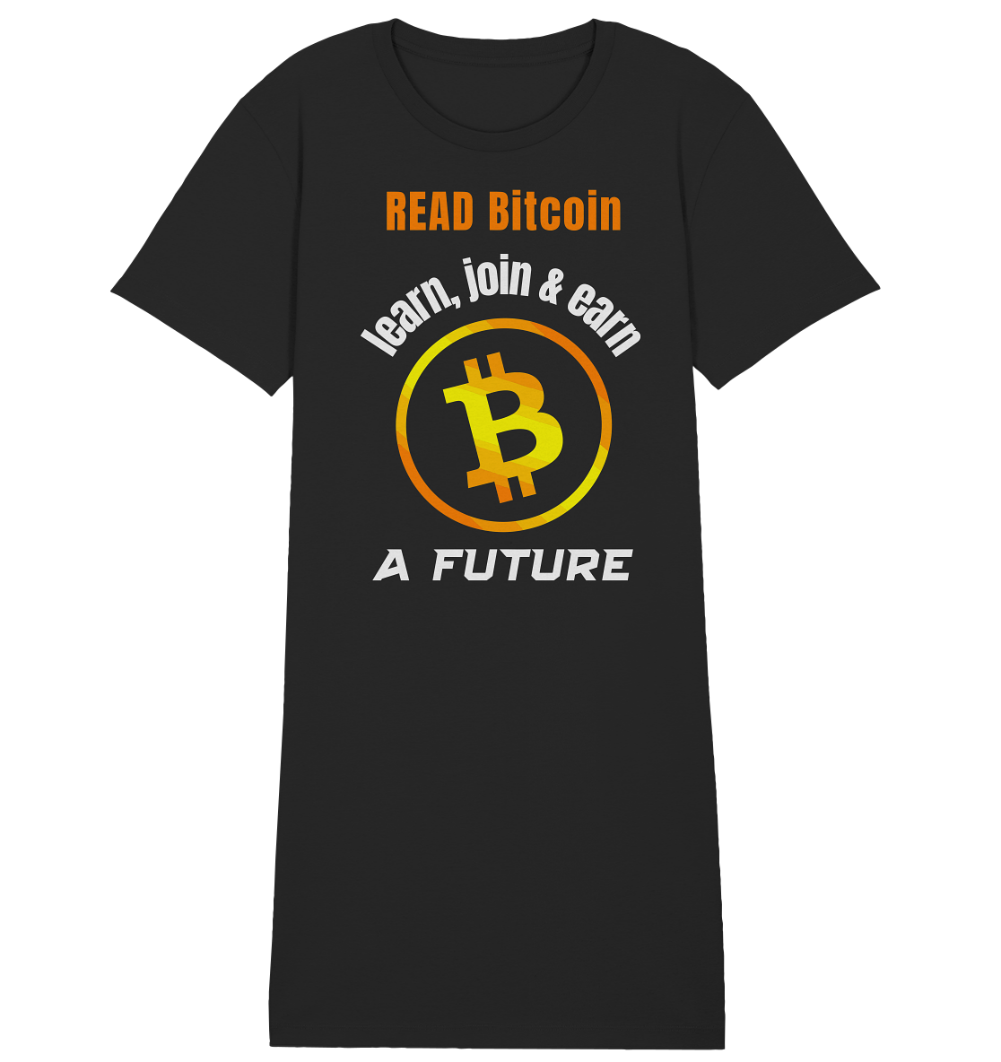 READ BITCOIN learn, join & earn A FUTURE - Var. Ladies collection  - Ladies Organic Shirt Dress
