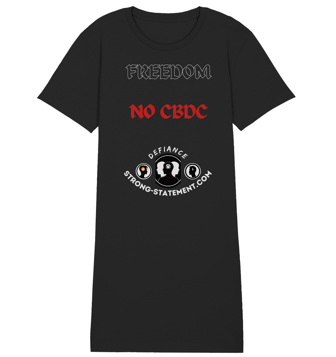 FREEDOM - NO CBDC - DEFIANCE - STRONG-STATEMENT:COM (Ladies Collection 21% Rabatt bis zum Halving 2024) - Ladies Organic Shirt Dress
