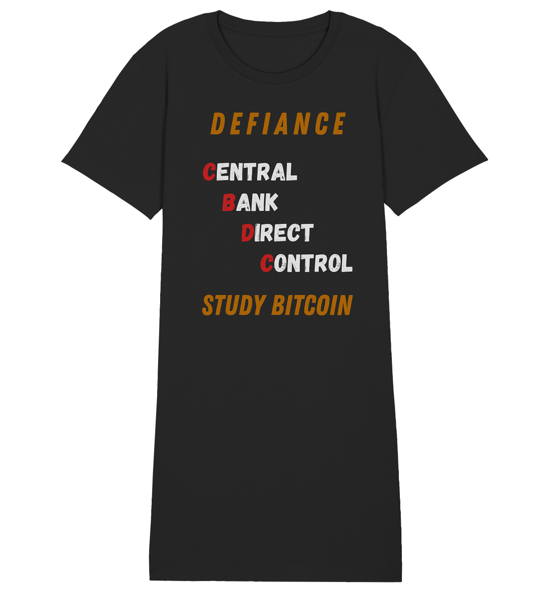 CENTRAL BANK DIRECT CONTROL -DEFIANCE - STUDY BITCOIN (Ladies Collection 21% Rabatt bis zum Halving 2024)   - Ladies Organic Shirt Dress
