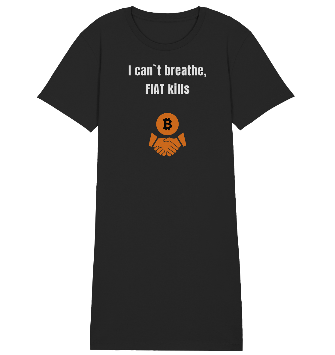 I can`t breathe, FIAT kills (Ladies Collection 21% Rabatt bis zum Halving 2024)  - Ladies Organic Shirt Dress