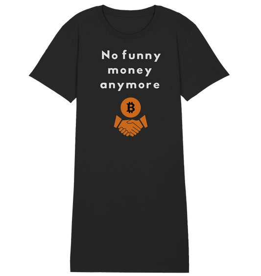 No funny money anymore (Ladies Collection 21% Rabatt bis zum Halving 2024) - Ladies Organic Shirt Dress
