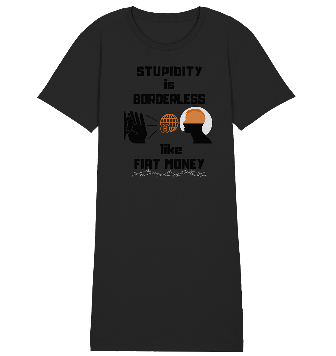 STUPIDITY is BORDERLESS like FIAT MONEY (BTC World, Version 3) LADIES COLLECTION 21% automat. Rabatt bis zum Halving 2024 - Ladies Organic Shirt Dress